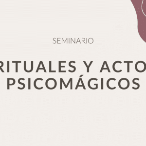 Rituales y actos psicomágicos
